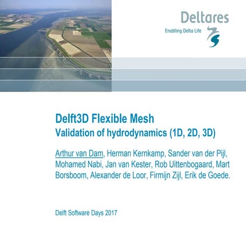 DSD-INT 2017 Delft3D FM - validation of hydrodynamics (1D,2D,3D) - van Dam