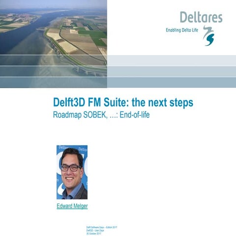 DSD-INT 2017 Delft3D FM Suite - the next steps - Melger
