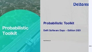 DSD-INT 2021 | Slides - Probabilistic Toolkit (PTK)