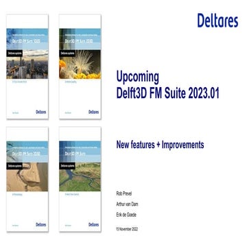DSD-INT 2022 Upcoming Delft3D FM Suite 2023.01 New features + Improvements - ...