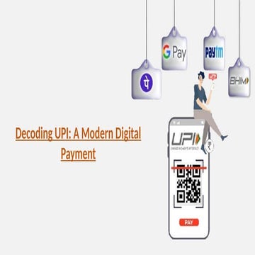 Decoding UPI  : A modern Digital Payment