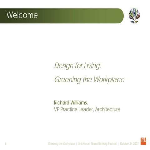 GBF2007 - Greening the Workplace - Richard Williams HOK