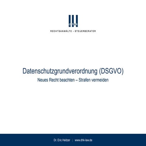 Datenschutzgrundverordnung (DSGVO) Neues Recht beachten – Strafen vermeiden