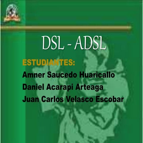 DSL - ADSL ESTUDIANTES_ Amner Saucedo Huaricallo.ppt