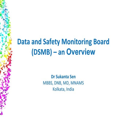 Data and Safety Monitoring Board - An Overview