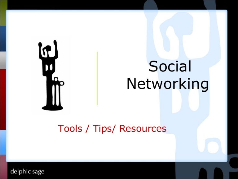 Social Networking Tools/Tips/Resources