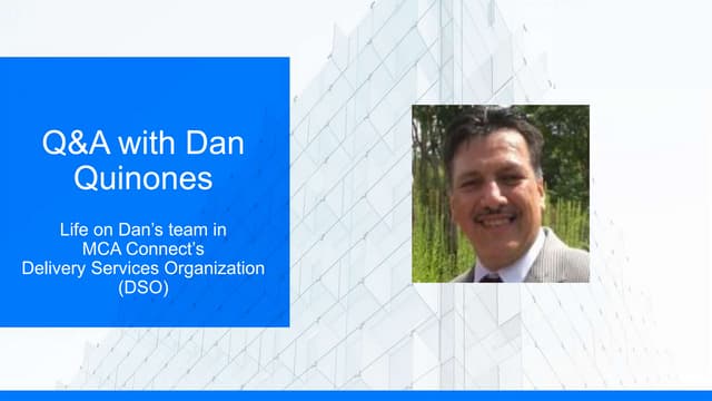 MCA Connect Manager Q&A with Dan Quinones