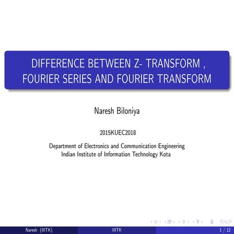 DSP, Differences between  Fourier series ,Fourier Transform and Z transform 