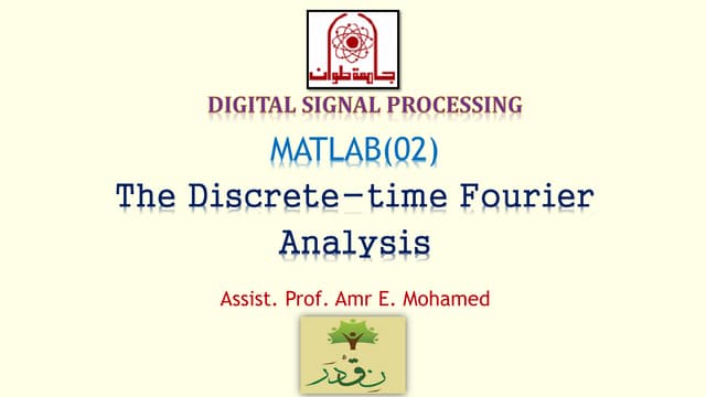 DSP_FOEHU - MATLAB 02 - The Discrete-time Fourier Analysis