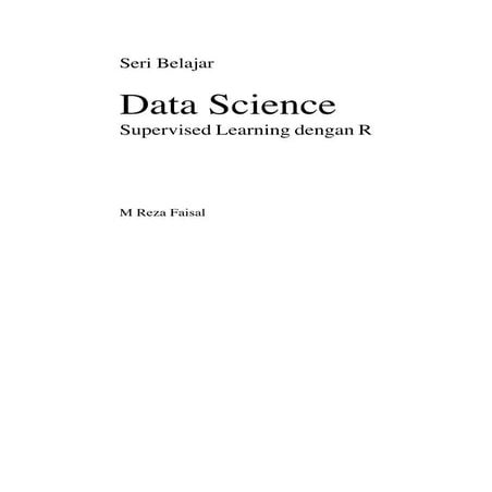 Seri Belajar Data Science Supervised Learning dengan R
