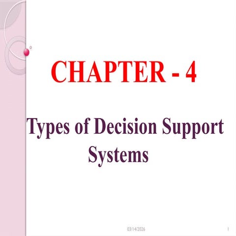 Chapter 4 Types of Decision support system | PPTX
