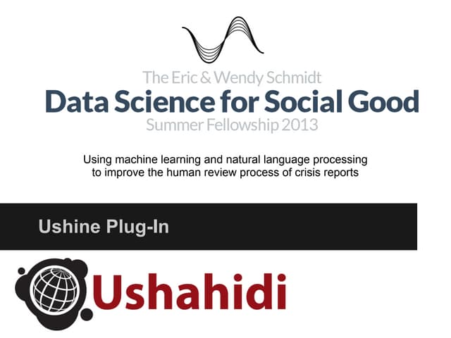 Data Science for Social Good and Ushahidi - Final Presentation