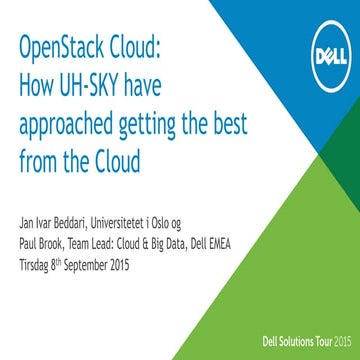 Dell Solutions Tour 2015- Open Stack Cloud: How UH-SKY have approached gettin...