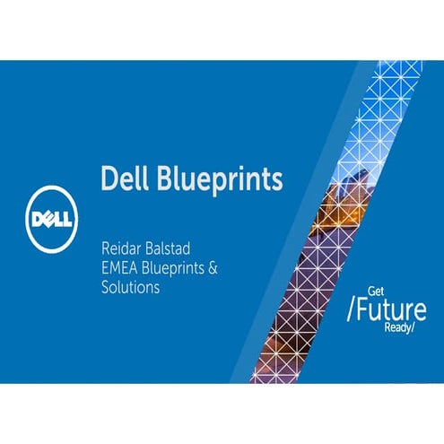 Dell Solutions Tour 2015 - Dell Blueprints – referansearkitekturer eller nøkk...