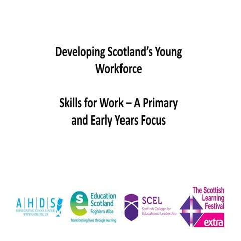 Developing Scotland's Young Workforce - A Primary and Early Years Focus
