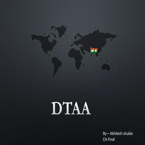 DTAA - Double Taxation Avoidance Agreement