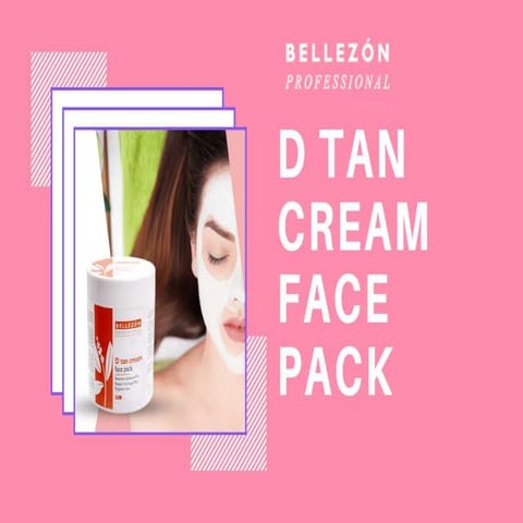 D Tan Face Pack: Secret to Rejuvenating Skin | Bellezon Professional | PPTX