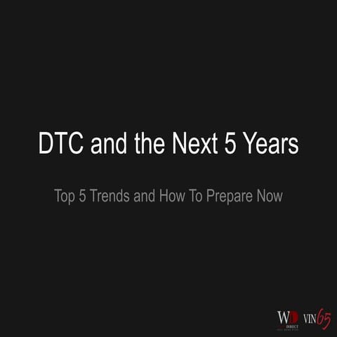 DTC and the Next Five Years 