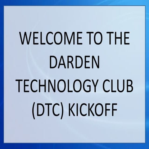 Darden Technology Club Kickoff - 9/5/2013
