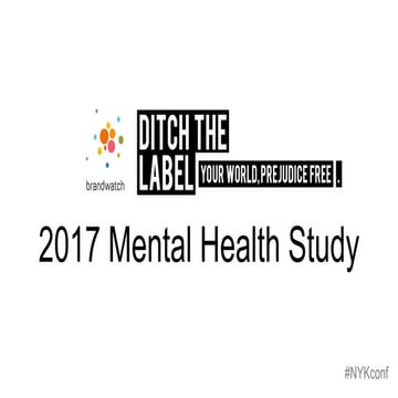Ditch the Label and Brandwatch: Mental Health Study, 2017