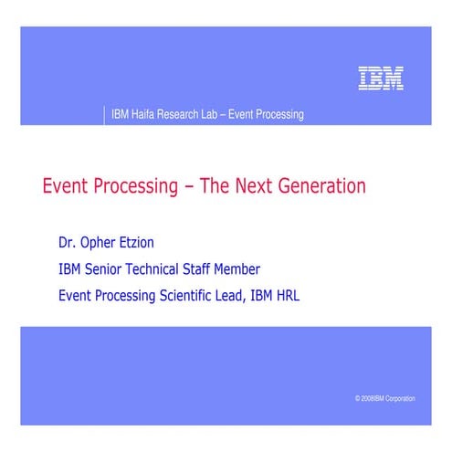 Event Processing - The Next Generation; March 2009