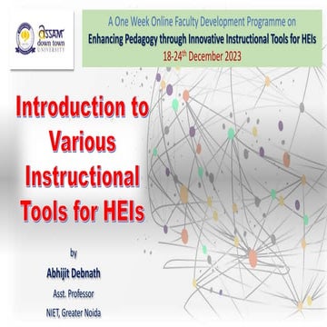 Introduction to various Instructional tools for HEIs by Abhijit Debnath
