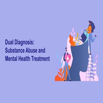 Substance Abuse Dual Diagnosis Treatment Recovery Pptx