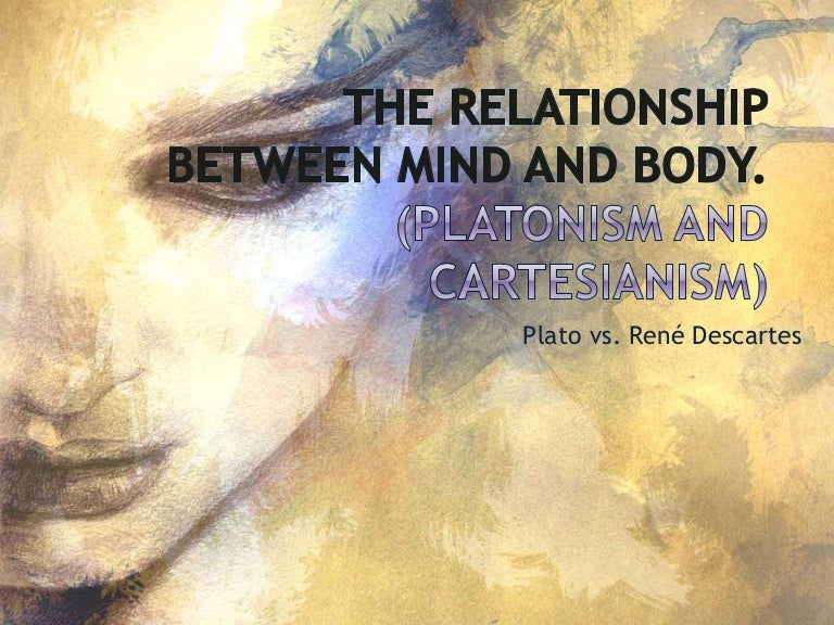 Dualism the relationship between mind and body