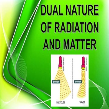 Dual nature of Radiation and Matter - MR. RAJA DURAI APS