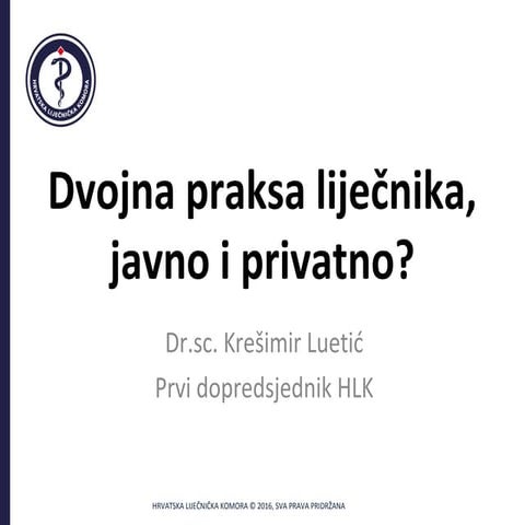 Dvojna praksa liječnika, javno i privatno?