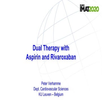 Dual Therapy with Aspirin and Rivaroxaban -Dr. Verhamme