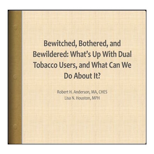 Dual tobacco use   bob anderson