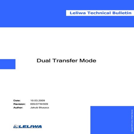 Dual transfer mode