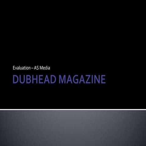 Dubhead magazine evaluation