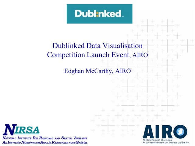 Dublinked Data Visualisation Competition Launch Event - AIRO NUIM Presentation
