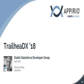 Dublin Meetup: TrailheaDX '18