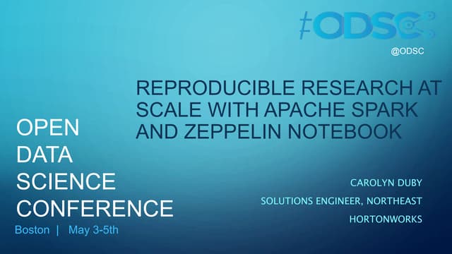 ODSC East 2017 - Reproducible Research at Scale with Apache Zeppelin and Spark