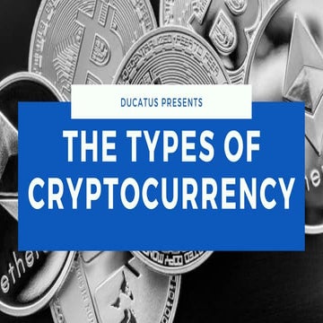 The Types of Cryptocurrency