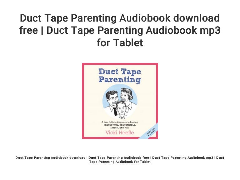 Duct Tape Parenting Audiobook download free | Duct Tape ...