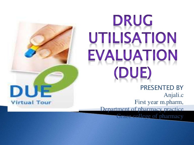 DRUG UTILIZATION EVALUATION