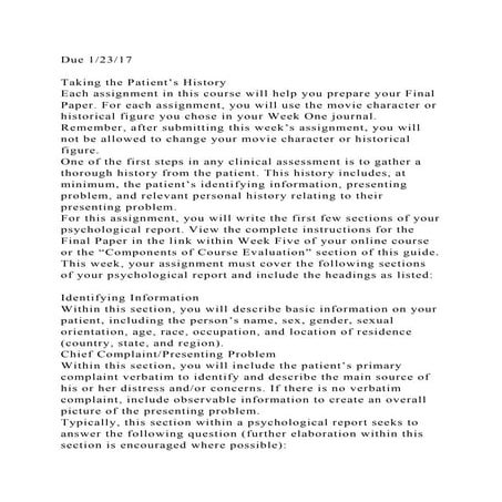 Due 12317Taking the Patient’s HistoryEach assignment in this.docx