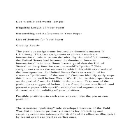 Due Week 9 and worth 150 ptsRequired Length of Your Paper | PDF