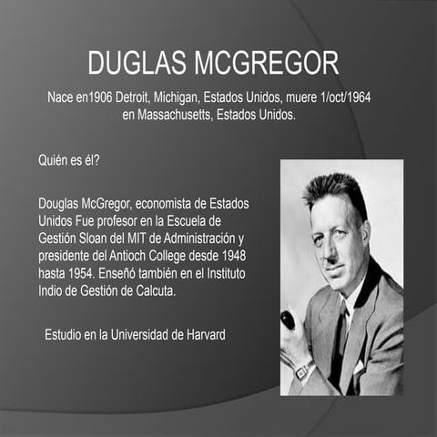 Duglas McGregor INTRODUCCIÓN A LA ADMINISTRACION | PPTX