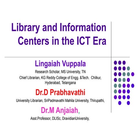 Library and Information centers in ICT Era 