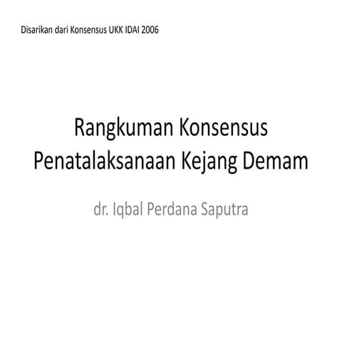 Penatalaksanaan Kejang Demam - Konsensus IDAI