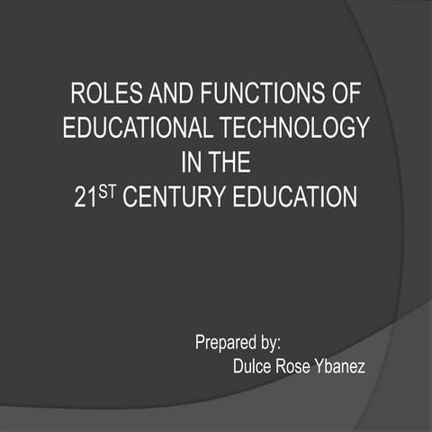 The Roles and Functions of Educational Technology in the 21st century ...
