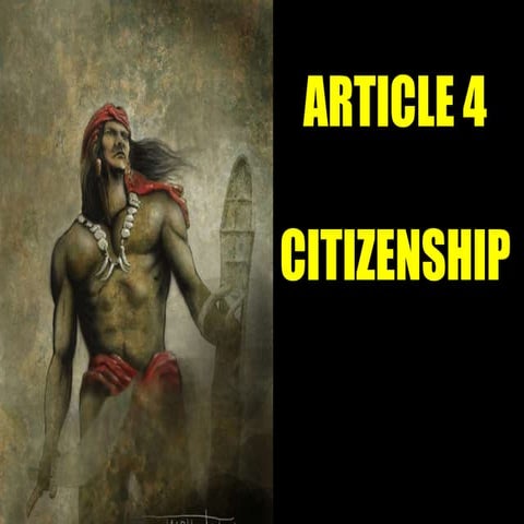 ARTICLE 4 CITIZENSHIP AND ARTICLE 5 SUFFRAGE