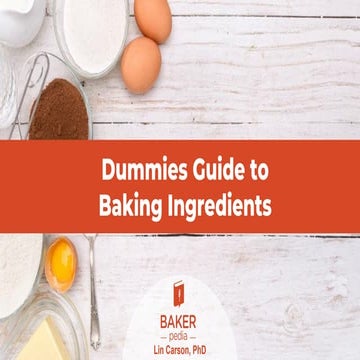 Dummies Guide to Baking Ingredients | PDF