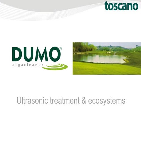 DUMO Algacleaner - Ultrasonic treatment and ecosystems