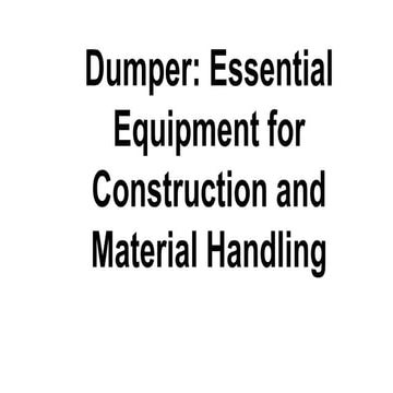 Dumper_ Essential Equipment for Construction and Material Handling.pdf
